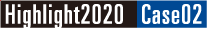 Highlight2020 Case02